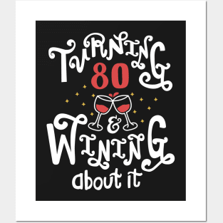 Turning 80 and Wining About It Posters and Art